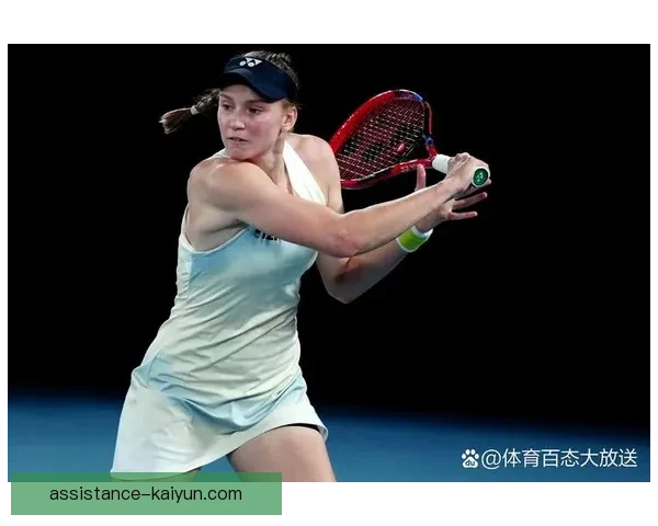 网球名将赛场争锋 新兴力量崛起 争夺世界冠军荣誉